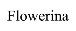 FLOWERINA