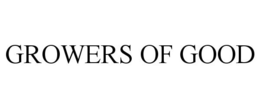 GROWERS OF GOOD