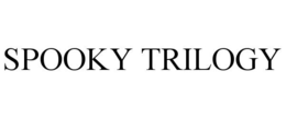 SPOOKY TRILOGY