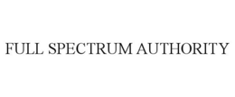FULL SPECTRUM AUTHORITY