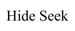 HIDE SEEK