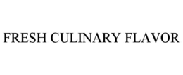 FRESH CULINARY FLAVOR