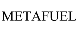 METAFUEL