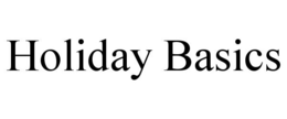 HOLIDAY BASICS