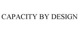 CAPACITY BY DESIGN