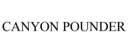 CANYON POUNDER