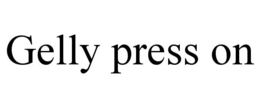 GELLY PRESS ON