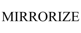 MIRRORIZE