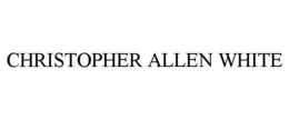 CHRISTOPHER ALLEN WHITE