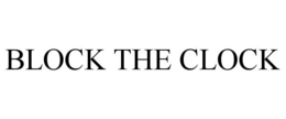 BLOCK THE CLOCK