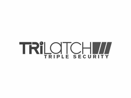 TRILATCH TRIPLE SECURITY