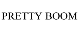 PRETTY BOOM