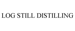 LOG STILL DISTILLING