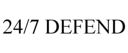 24/7 DEFEND