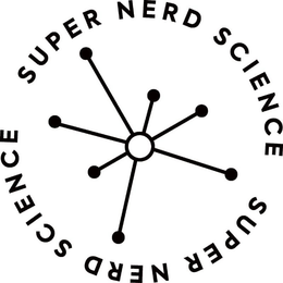 SUPER NERD SCIENCE SUPER NERD SCIENCE