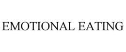 EMOTIONAL EATING