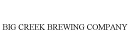 BIG CREEK BREWING COMPANY