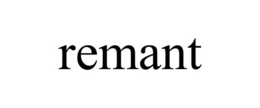 REMANT
