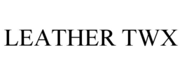 LEATHER TWX