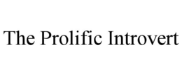 THE PROLIFIC INTROVERT