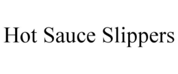 HOT SAUCE SLIPPERS