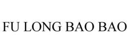 FU LONG BAO BAO
