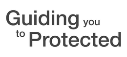 GUIDING YOU TO PROTECTED