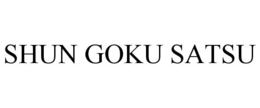 SHUN GOKU SATSU