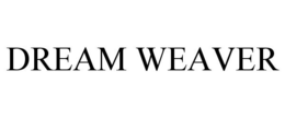 DREAM WEAVER