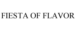 FIESTA OF FLAVOR
