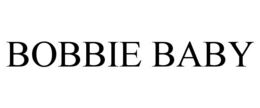 BOBBIE BABY