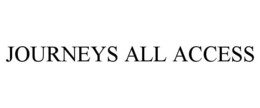 JOURNEYS ALL ACCESS