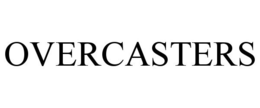 OVERCASTERS