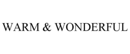 WARM & WONDERFUL