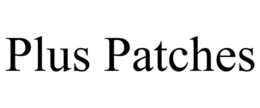 PLUS PATCHES