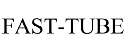 FAST-TUBE