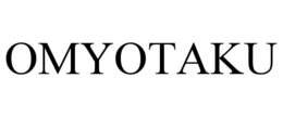 OMYOTAKU