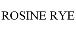 ROSINE RYE