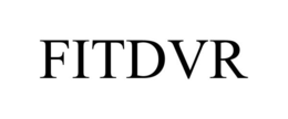 FITDVR