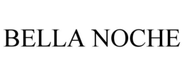 BELLA NOCHE