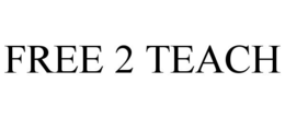 FREE 2 TEACH