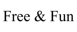 FREE & FUN
