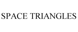 SPACE TRIANGLES
