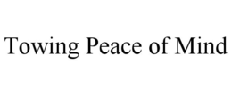 TOWING PEACE OF MIND