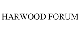 HARWOOD FORUM