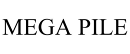MEGA PILE