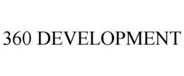 360 DEVELOPMENT