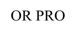 OR PRO