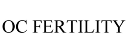 OC FERTILITY