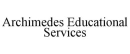 ARCHIMEDES EDUCATIONAL SERVICES